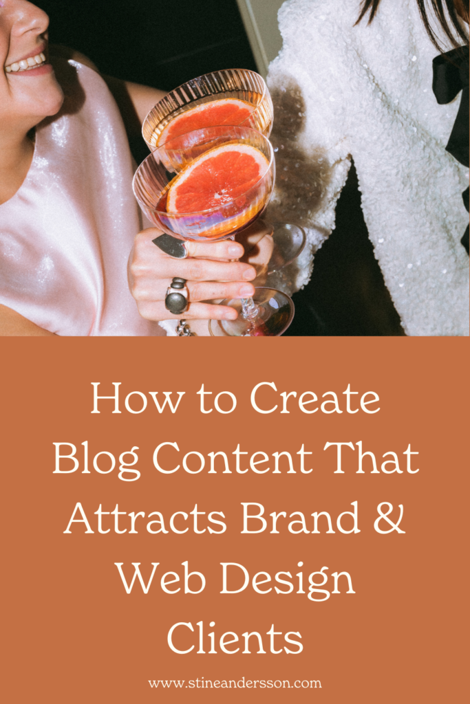 Pinterest Pin with the text How to Write Blog Posts That Attract Branding & Web Design Clients